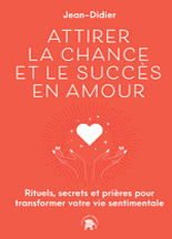 Attirer la chance
                                        et le succès en amour