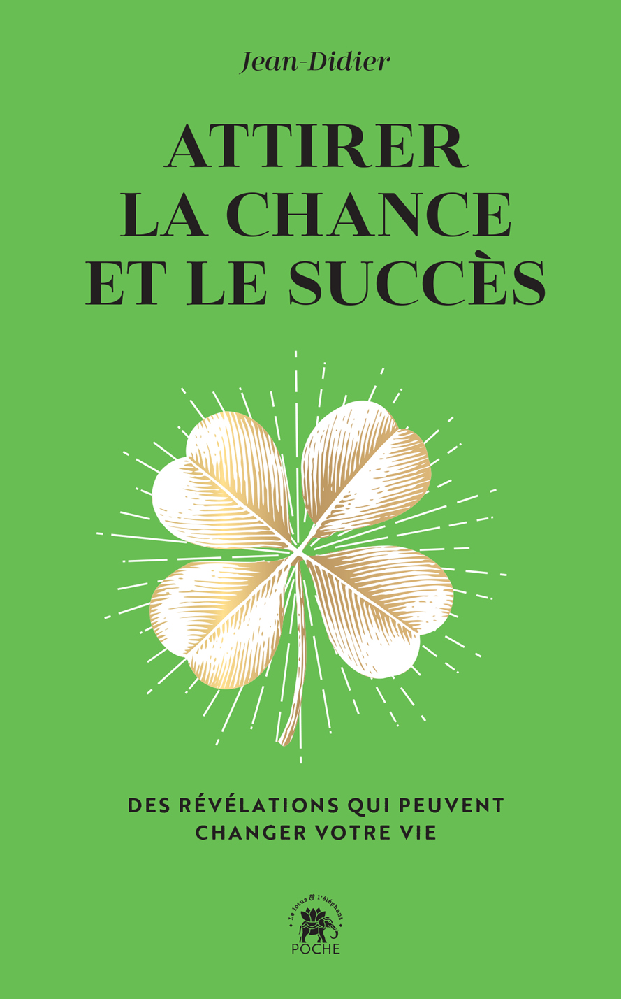 Attirer la chance et
                        le succ�s
